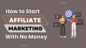 start affiliate marketing with no money